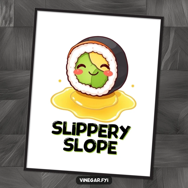 Funny poster art of a smiling sushi roll comically slipping on spilled vinegar, creating a humorous and relatable culinary display.
