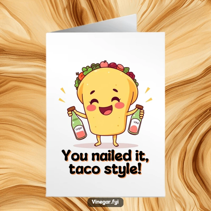 Funny Free Printable Congratulations Card: A happy taco juggling three tiny bottles of vinegar, celebrating skill, downloadable art.