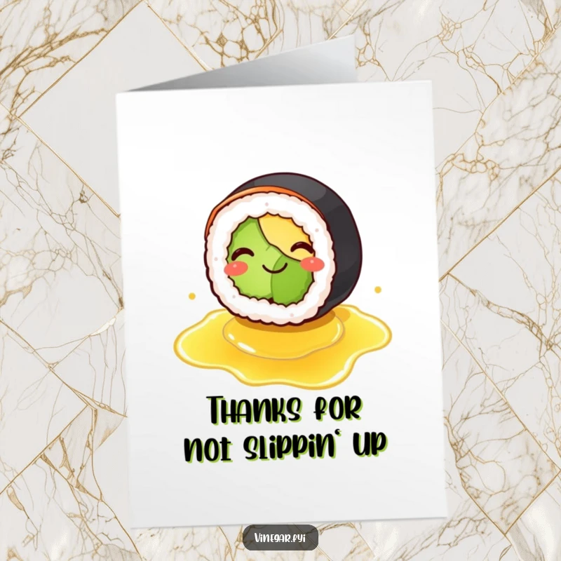 Funny Free Printable Thank You Card: A smiling sushi roll comically slipping on spilled vinegar, a humorous apology, downloadable.