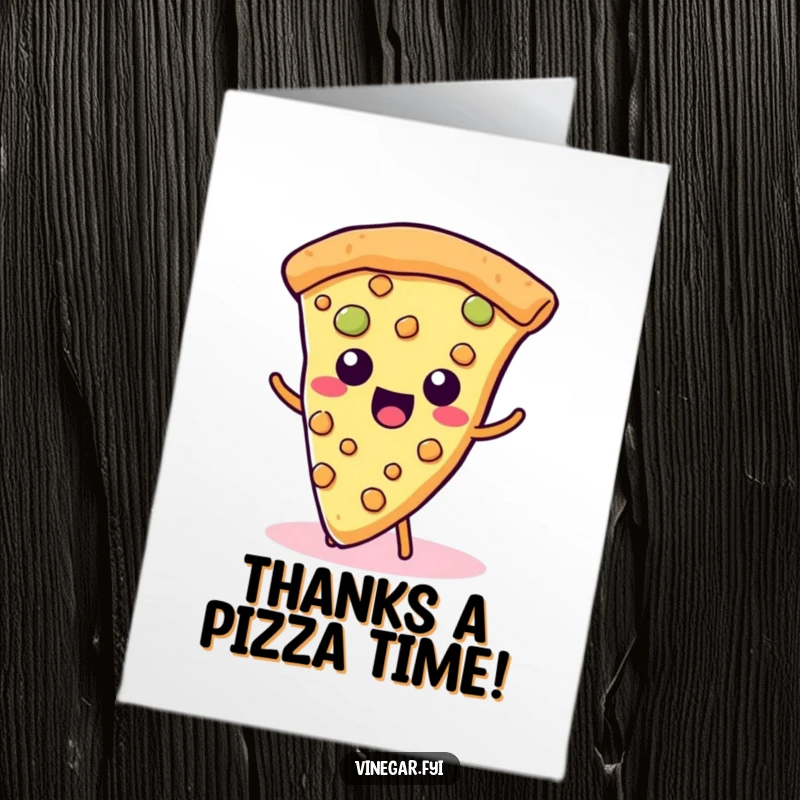 Funny Free Printable Thank You Card: A kawaii pizza slice happily wiggles its cheesy toppings to say thank you.